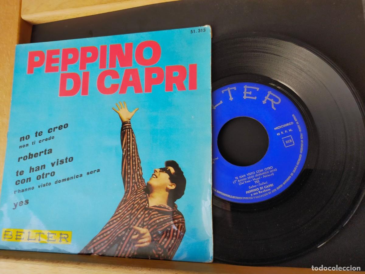 Discos de vinilo: PEPPINO DI CAPRI Y SUS ROCKERS. NO TE CREO - ROBERTA - TE HAN VISTO CON OTRO - YES. BELTER. EP. 1963
