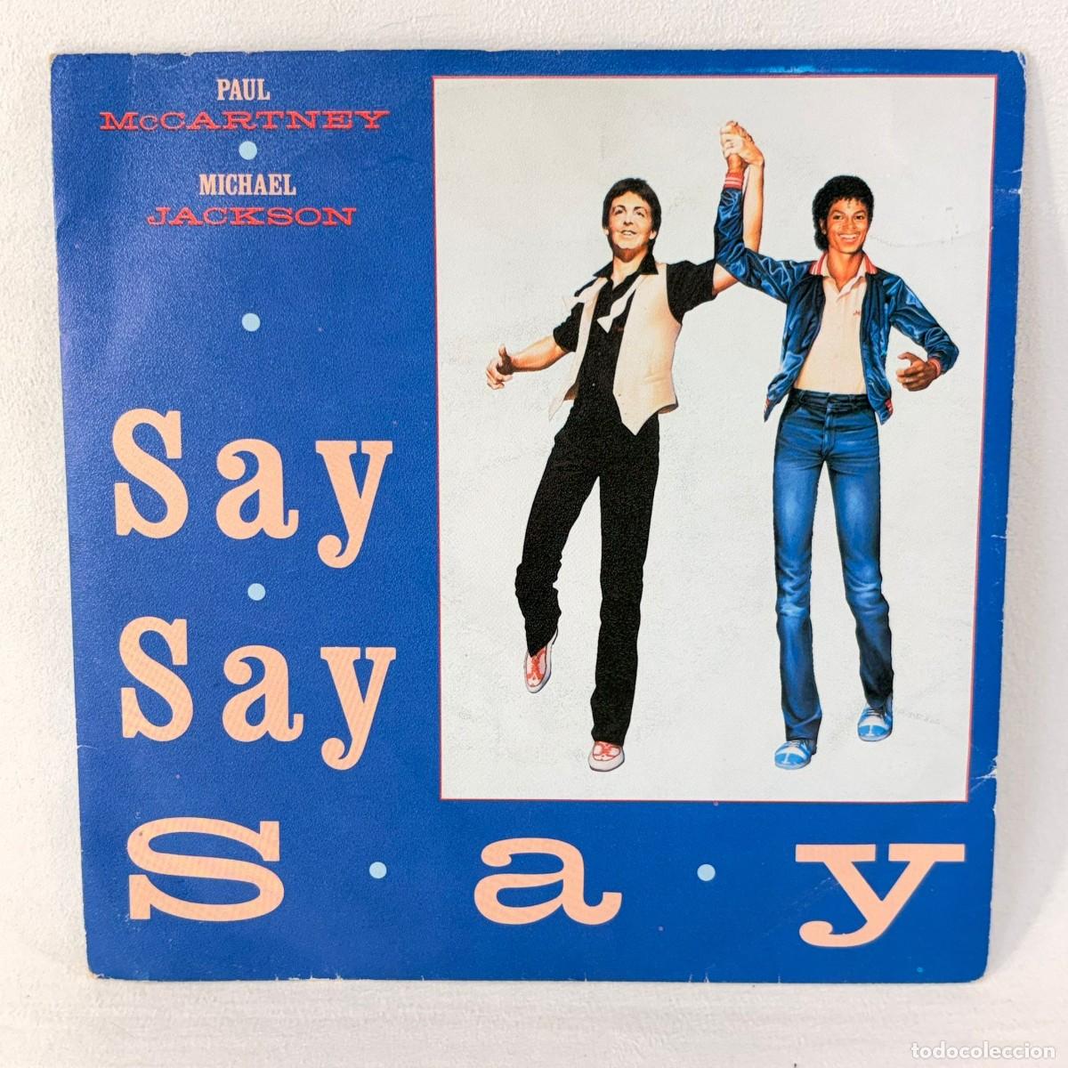 Discos de vinilo: SINGLE PAUL McCARTNEY & MICHAEL JACKSON - SAY SAY SAY - ESPA&Ntilde;A - A&Ntilde;O 1983