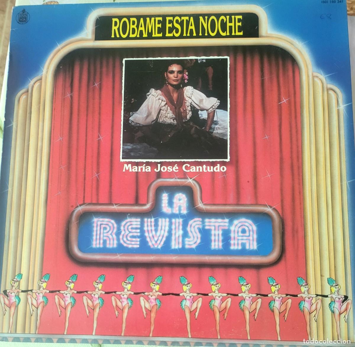 Dischi in vinile: M&ordf; Jose Cantudo Lp sello Hispavox editado en Espa&ntilde;a a&ntilde;o 1985 del musical Robame esta noche.