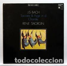 Discos de vinilo: J.S Bach &ndash; Rene Saorgin &ndash; Toccata & Fugue In D - Chor&auml;le