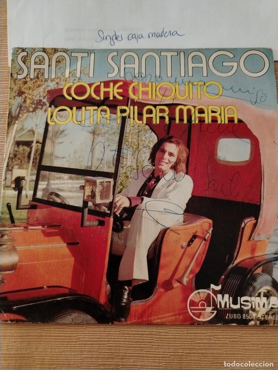 Discos de vinilo: Single vinilo Santi Santiago coche chiquito Lolita Pilar Maria