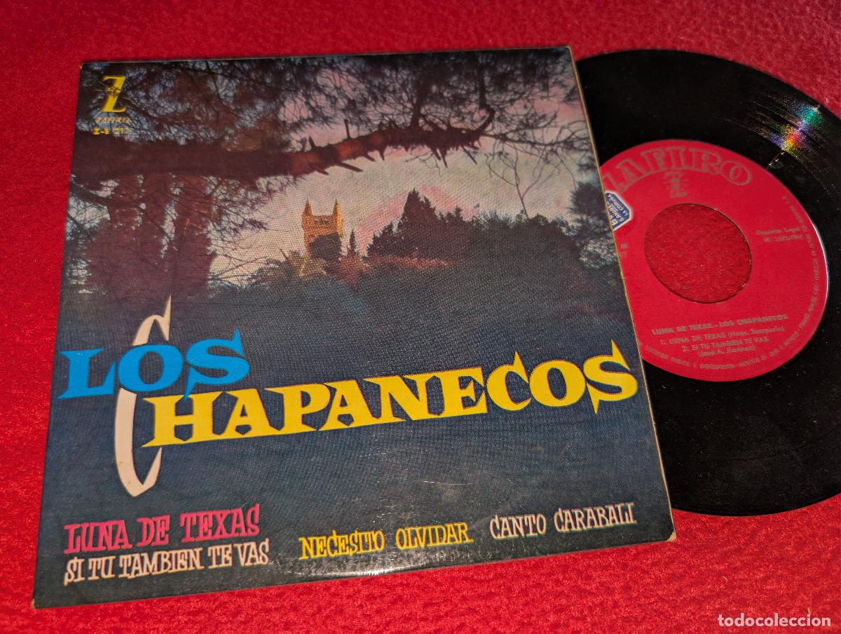 Discos de vinilo: LOS CHAPANECOS Luna de Texas/Si tu tambien te vas/Necesito olvidar +1 EP 7'' 1961 Zafiro ESPA&Ntilde;A SPAI