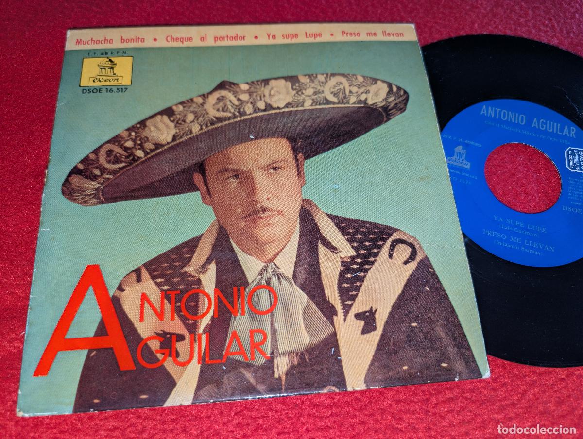 Discos de vinilo: ANTONIO AGUILAR Muchacha bonita/Cheque al portador/Ya supe Lupe +1 EP 7'' 1963 ESPA&Ntilde;A SPAIN