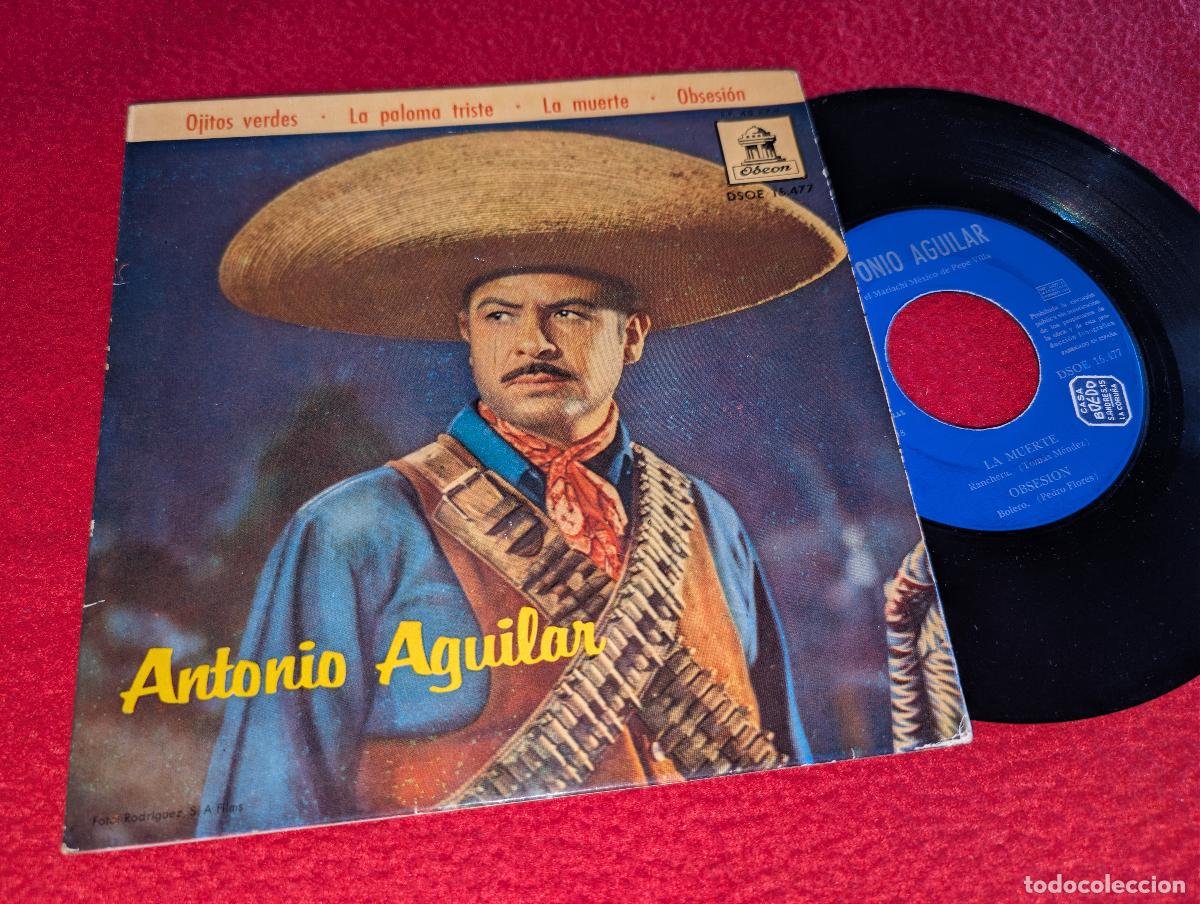 Discos de vinilo: ANTONIO AGUILAR Ojitos verdes/La paloma triste/La muerte/Obsesin EP 7'' 1962 ESPA&Ntilde;A SPAIN