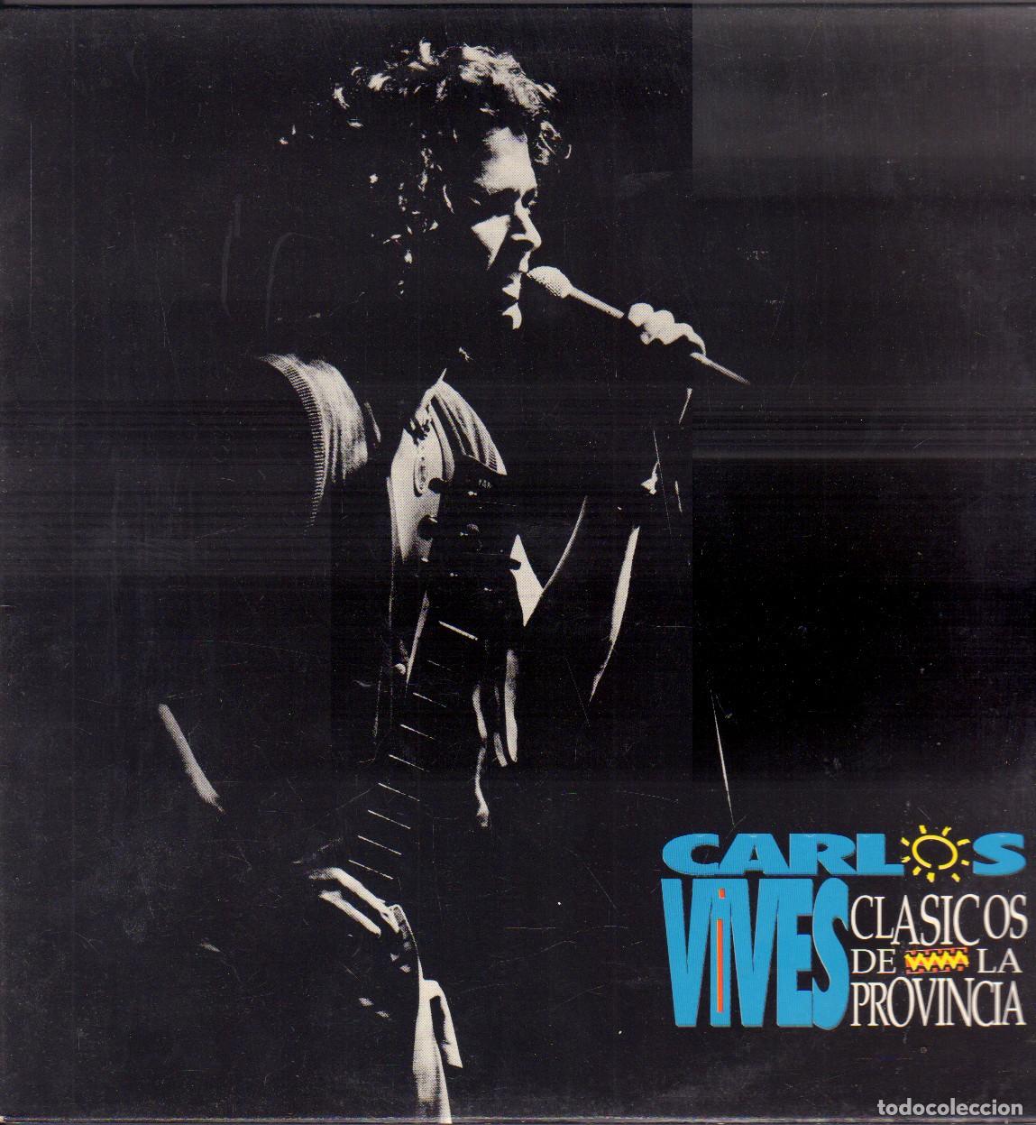 Vinyl records: CARLOS VIVES - CLASICOS DE LA PROVINCIA / LA GOTA FRIA, LIRIO ROJO.../ LP PHILIPS 1994 RF-26266