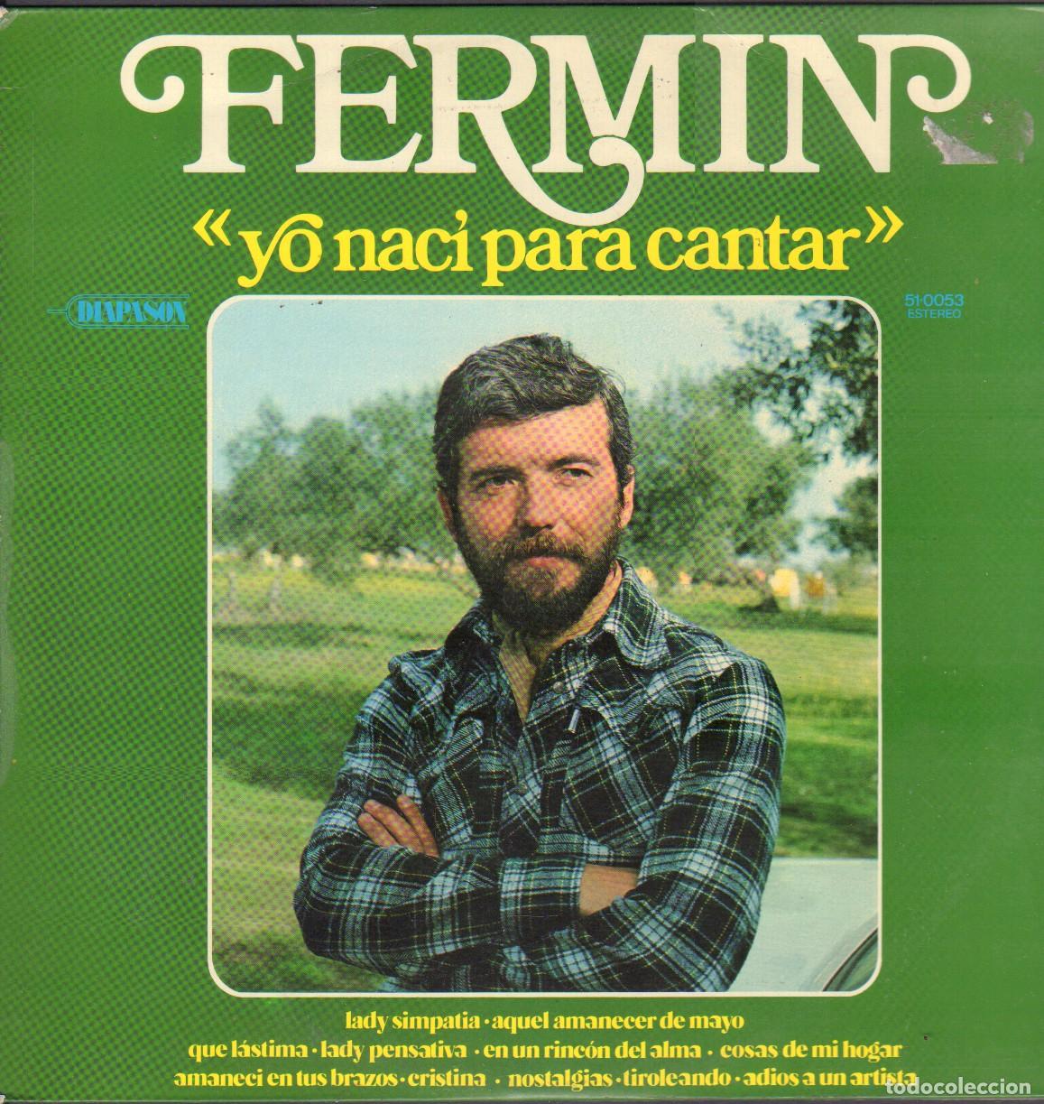 Discos de vinilo: FERMIN - YO NACI PARA CANTAR / LADY SIMPATIA, NOSTALGIAS, TIROLEANDO.../ LP DIAPASON 1979 RF-26277