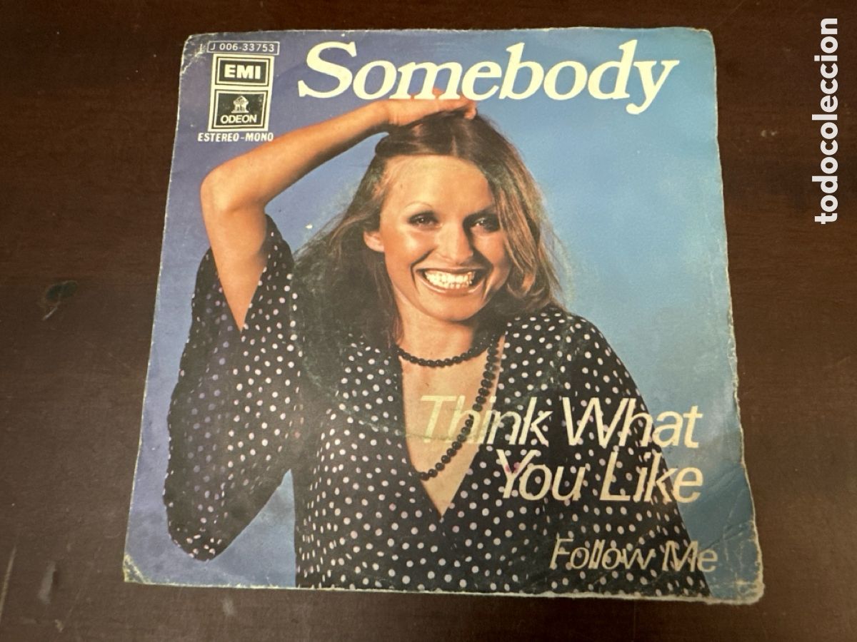 Discos de vinilo: SOMEBODY - THINK WHAT YOU LIKE - SINGLE 1974