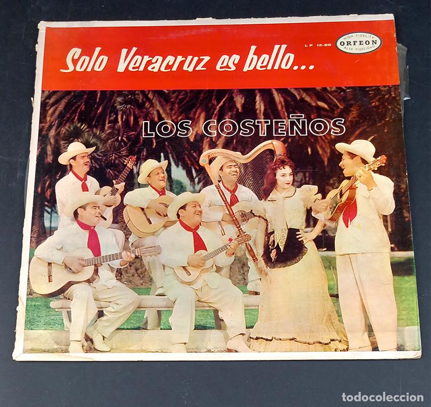 Discos de vinilo: M&eacute;xico: Los Coste&ntilde;os. Solo Veracruz es bello&hellip; Orfe&oacute;n LP 12-88