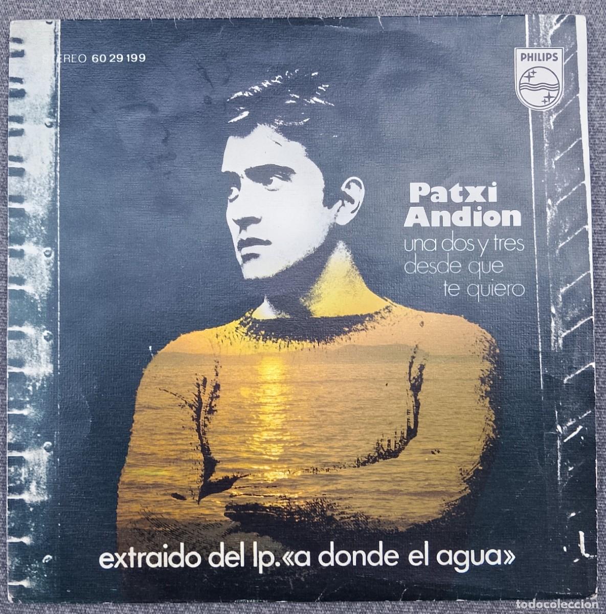 Vinyl-Schallplatten: Patxi Andi&oacute;n. Una, dos y tres. Vinilo single.