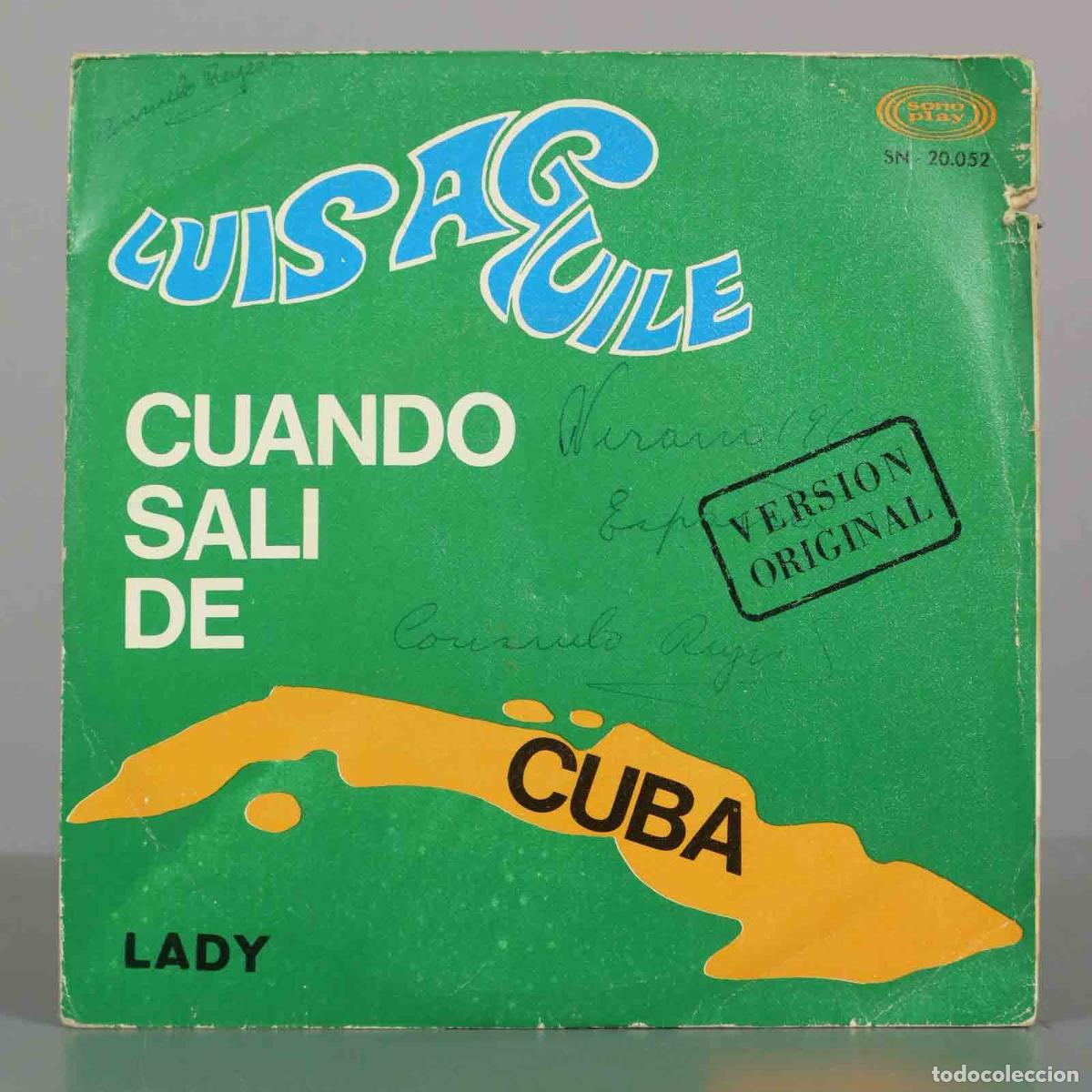 Discos de vinilo: SINGLE. Cuando sal&iacute; de Cuba - Luis Aguil&eacute; - Foto 1