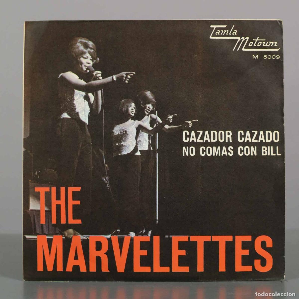Discos de vinilo: SINGLE. Cazador Cazado - No Comas Con Bill - The Marvelettes