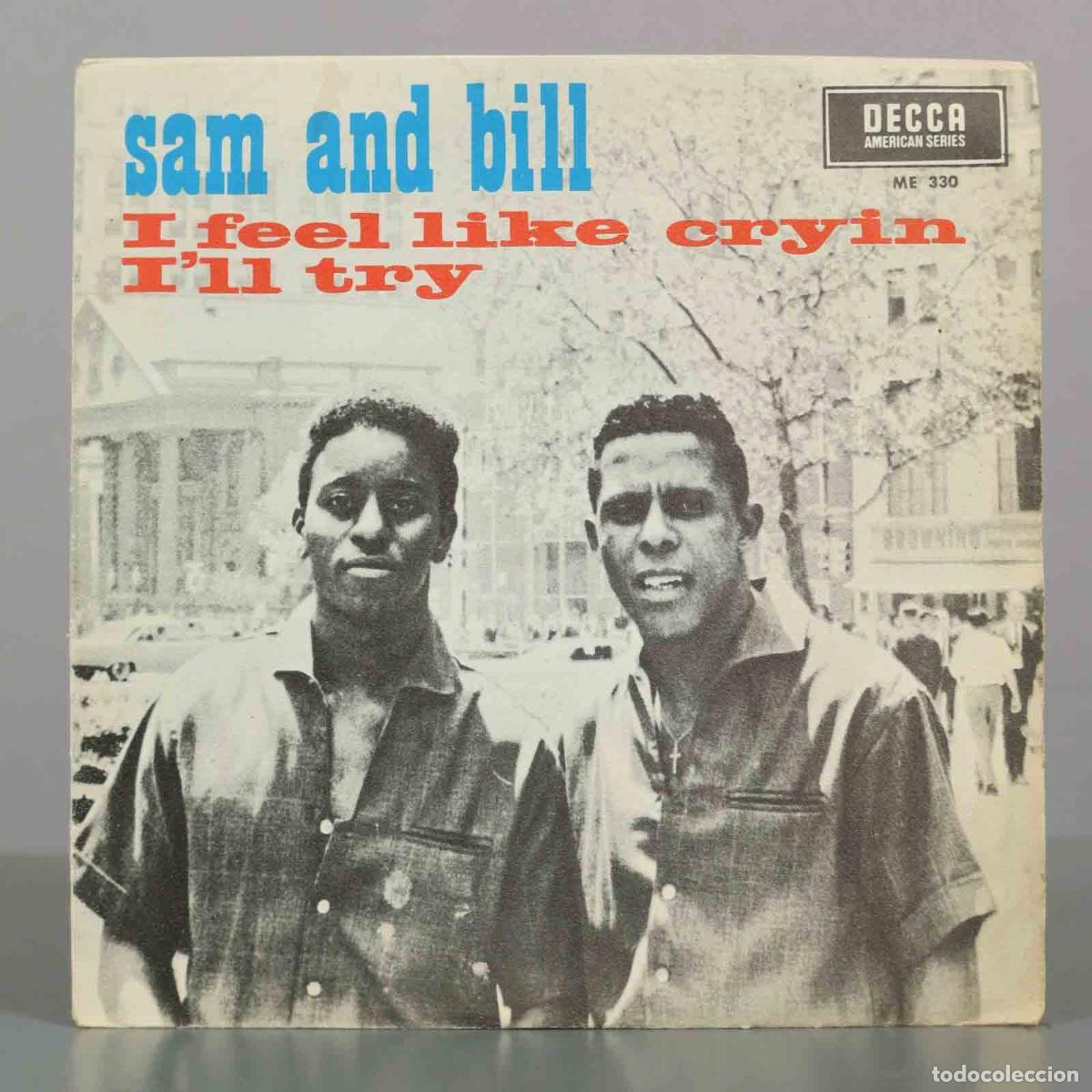 Discos de vinilo: SINGLE. Sam And Bill - I Feel Like Cryin&acute; / I&acute;ll Try - Foto 1