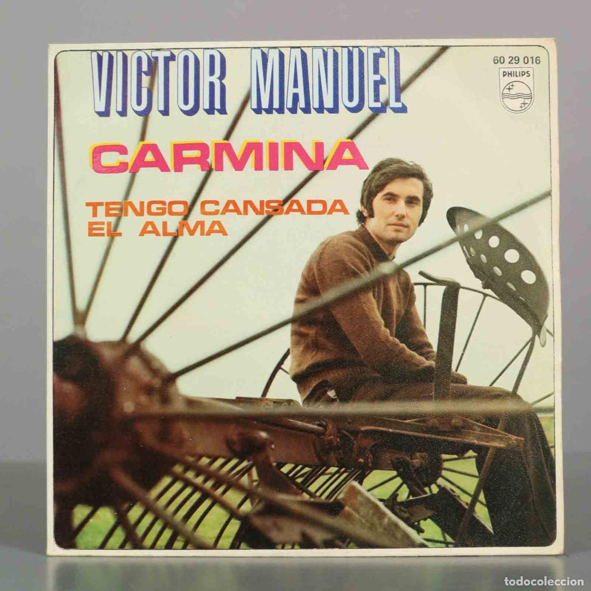 Discos de vinilo: SINGLE. Carmina - Tengo cansada el alma - V&iacute;ctor Manuel