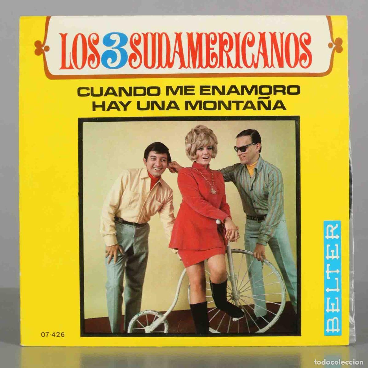 Discos de vinilo: SINGLE. Cuando me enamoro / Hay una monta&ntilde;a - Los 3 Sudamericanos