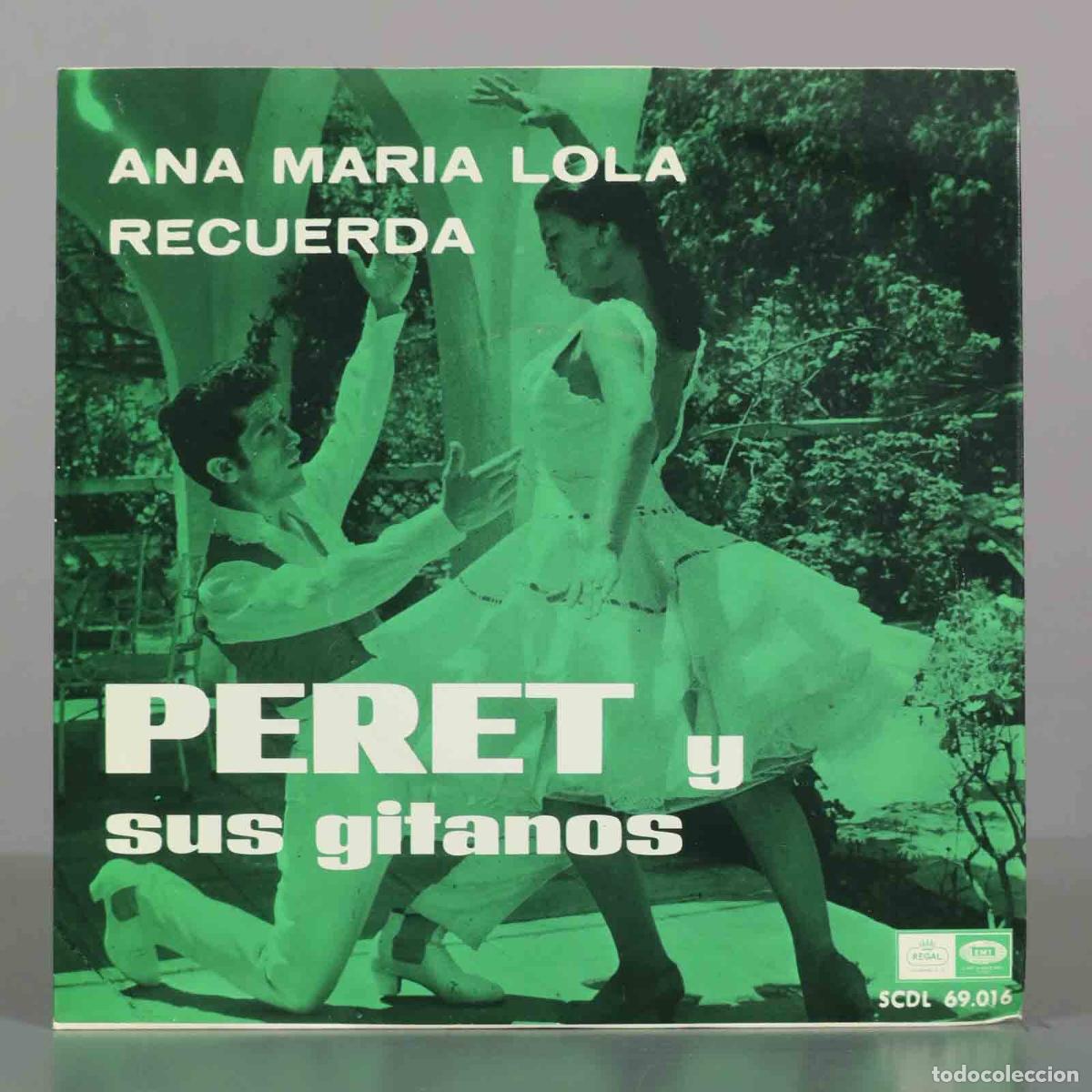 Discos de vinilo: SINGLE. Peret y sus gitanos - Ana Mar&iacute;a Lola - Recuerda