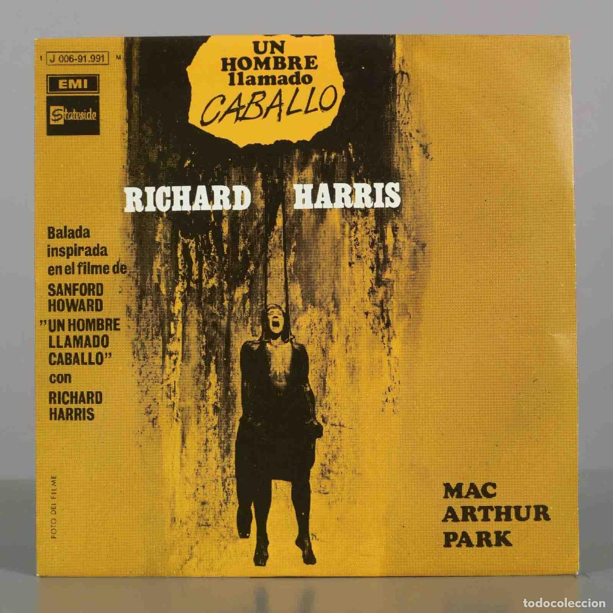 Disques de vinyle: SINGLE. Un Hombre Llamado Caballo / MacArthur Park - Richard Harris