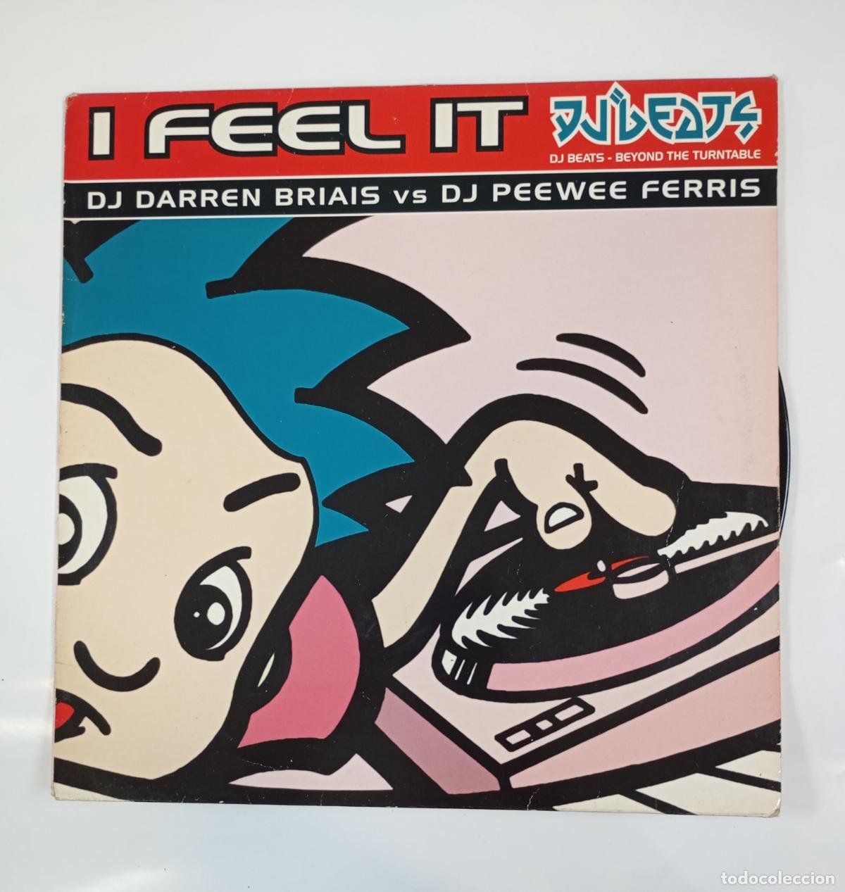 Discos de vinilo: I Feel It. DJ Darren Briais y DJ Peewee Ferri.. MAXI-SINGLE. TDKDA39