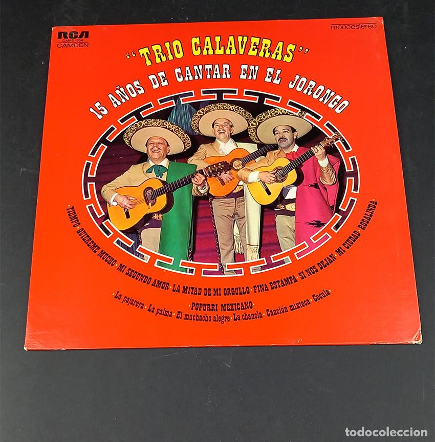 Discos de vinilo: M&eacute;xico: Tr&iacute;o Calaveras. 15 a&ntilde;os de cantar en El Jorongo. CAMS-864