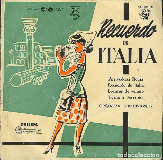 Discos de vinilo: Orquesta Stradivariety &ndash; Arrivederci Roma; Recuerdo de Italia + 2 &ndash; PHILIPS 421 407 &ndash; 1958