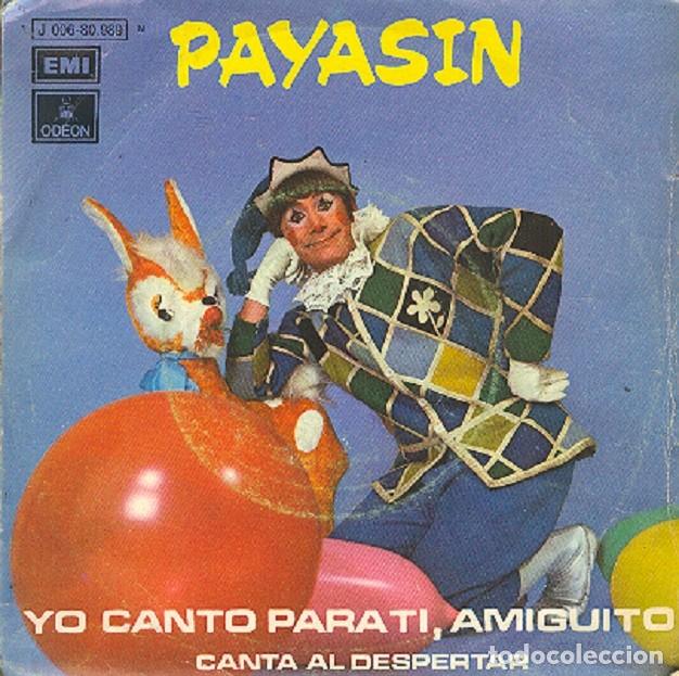 Discos de vinilo: Payas&iacute;n &ndash; Yo canto para ti, amiguito; Canta al despertar &ndash; ODEON 80.989 &ndash; 1971