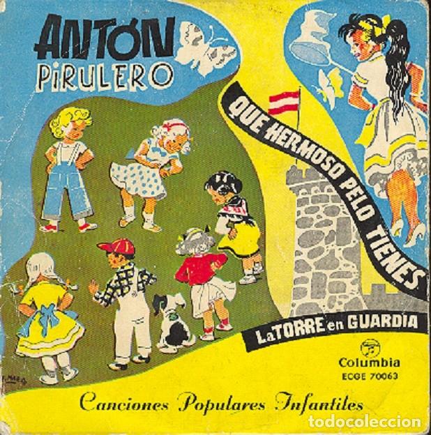 Discos de vinilo: Canciones Populares Infantiles &ndash; Ant&oacute;n Pirulero; Me quiero casar + 5 &ndash; COLUMBIA 70063 &ndash; 1954