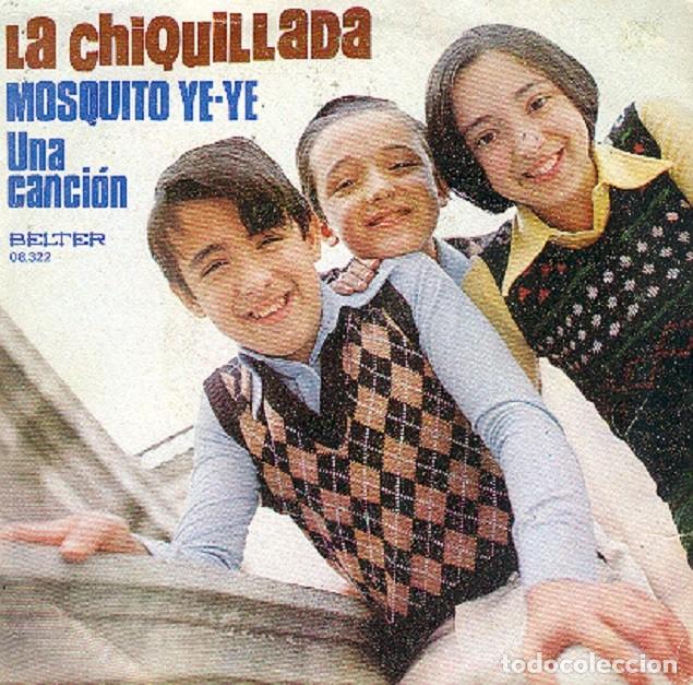 Discos de vinilo: La Chiquillada &ndash; Mosquito Ye-Ye; Una canci&oacute;n &ndash; BELTER 08.322