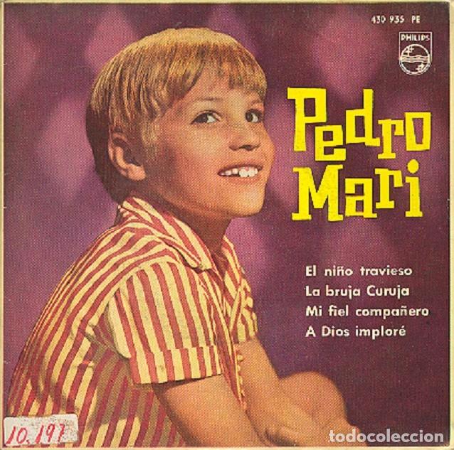 Discos de vinilo: Pedro Mari &ndash; El ni&ntilde;o travieso; La bruja Caruja; Mi fiel compa&ntilde;ero + 1 &ndash; PHILIPS 430 935 &ndash; 1963