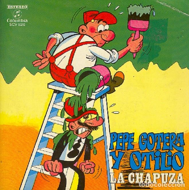 Discos de vinilo: Pepe Gotera y Otilio &ndash; La chapuza &ndash; COLUMBIA SCV 526 &ndash; 1971