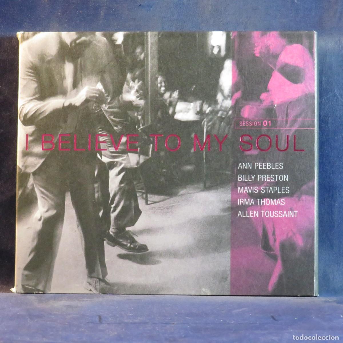 Discos de vinilo: ANN PEEBLES, BILLY PRESTON, MAVIS STAPLES, IRMA THOMAS, ALLEN TOUSSAINT &ndash; I BELIEVE TO MY SOUL - CD