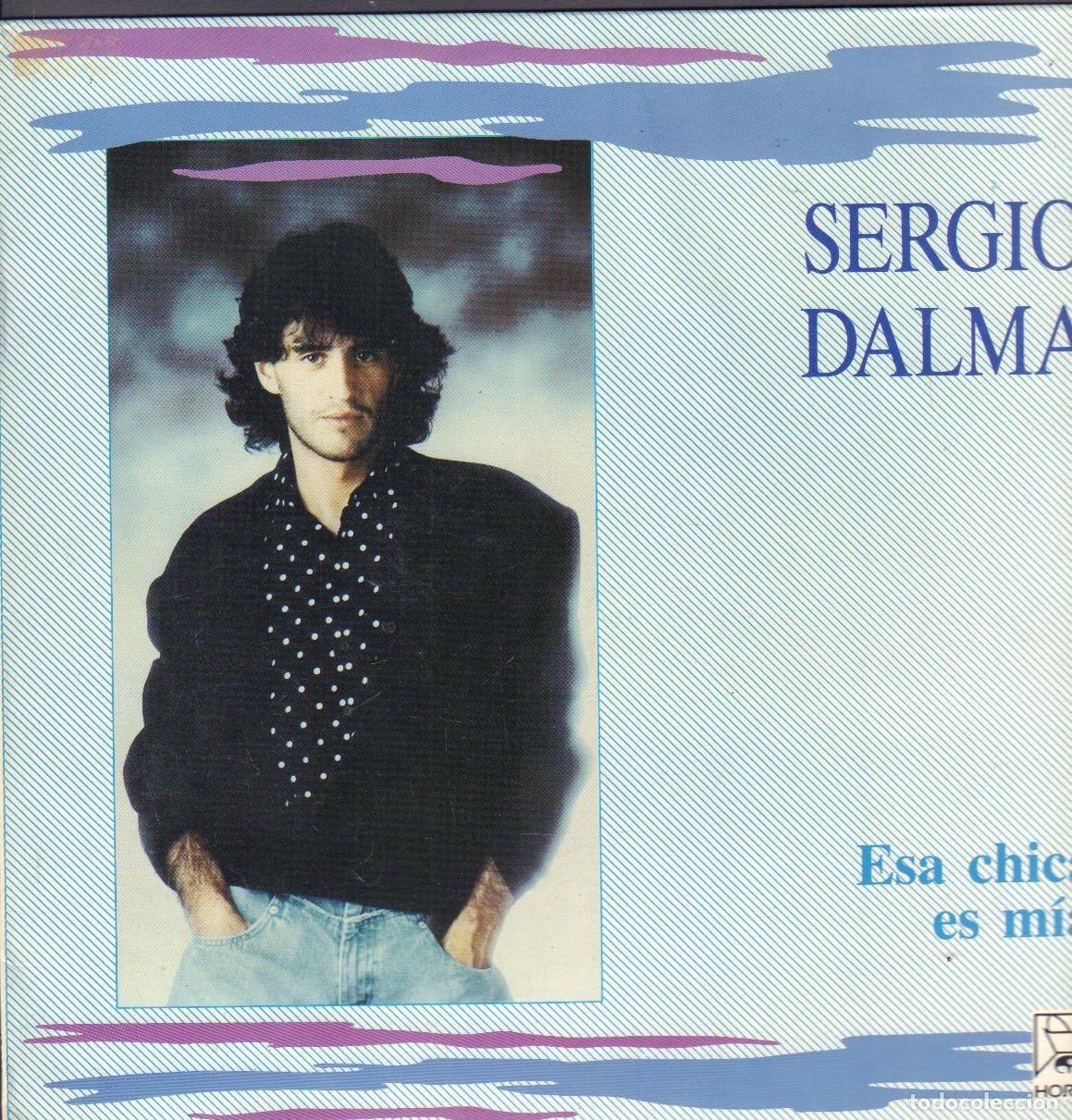 Discos de vinilo: SEGIO DALMA - ESA CHICA ES MIA / TE QUIERO MAMMA, SOY TREMENDO.../ LP HORUS 1989 RF-26278