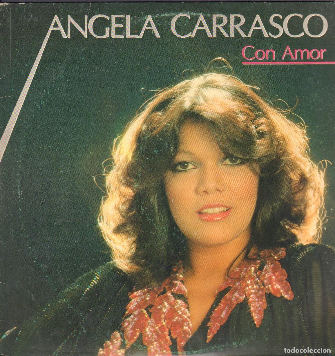Discos de vinilo: ANGELA CARRASCO - CON AMOR / SIEMPRE TU, ADIOS TRISTEZA, PAM PAM.../ LP ARIOLA 1981 RF-26280