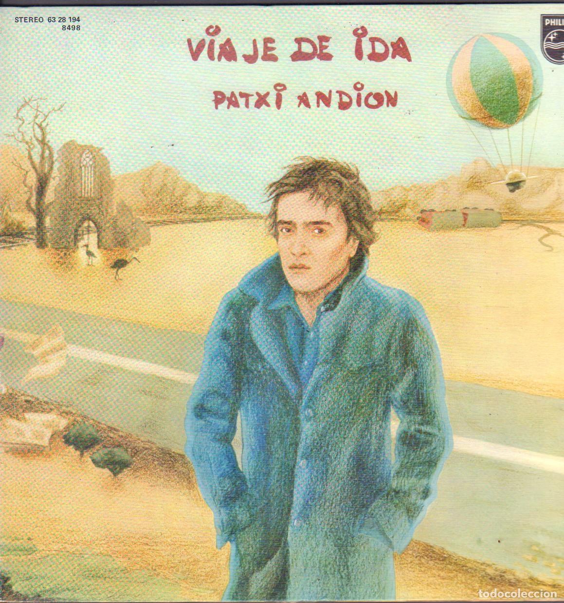 Discos de vinilo: PATXI ANDION - VIAJE DE IDA / TABACO Y ORO, COMO MARZO../LP PHILIPS DE 1976 / BUEN ESTADO RF-26307