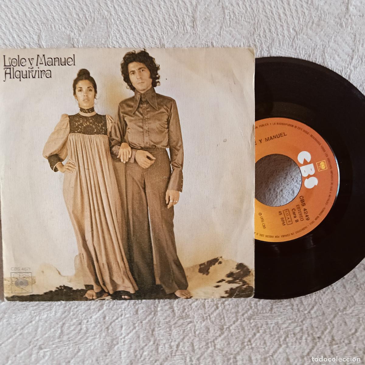 Discos de vinilo: LOLE Y MANUEL Alquivira Single Excelente Estado.Ver titulos y dem&aacute;s informaci&oacute;n en fotos.Pedido m&iacute;ni