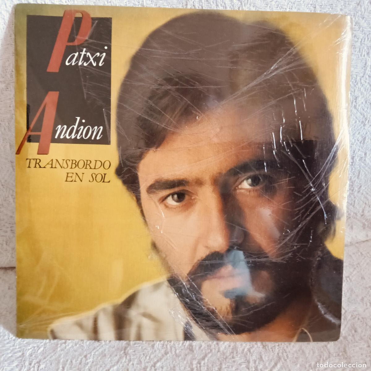 Discos de vinilo: PATXI ANDION Trasbordo en Sol Single Excelente Estado.Ver titulos y dem&aacute;s informaci&oacute;n en fotos.Pedid