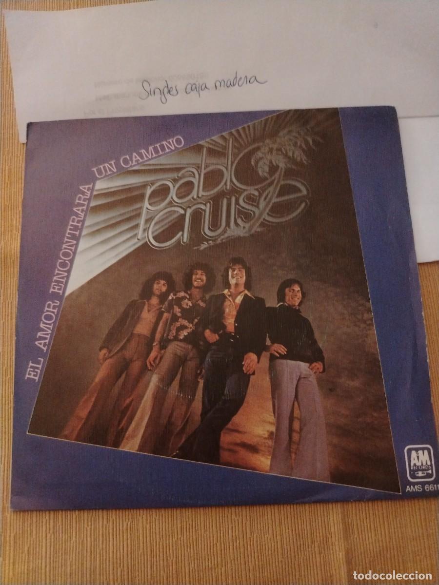 Discos de vinilo: Single vinilo Pablo cruise El amor encontrar&aacute; un camino
