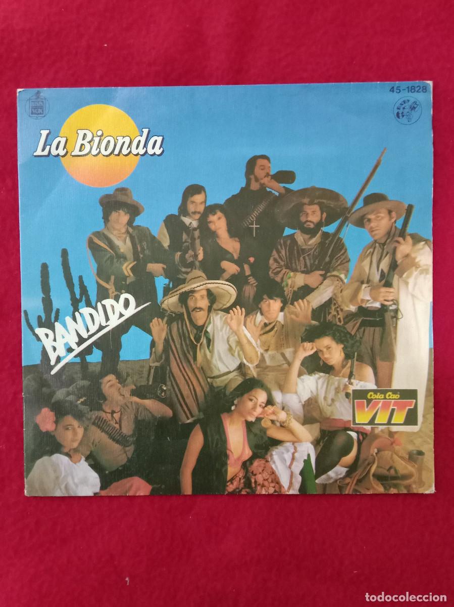 Discos de vinilo: La Bionda - Bandido / There Is No Other Way - Edit. HispaVox. 1979