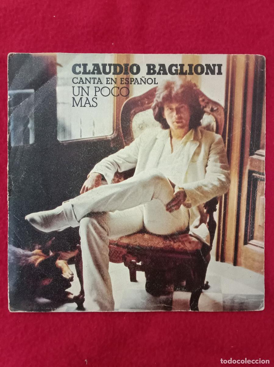 Discos de vinilo: Claudio Baglioni - Un Poco Mas / E Tu Como Stai - Edit. CBS. 1978