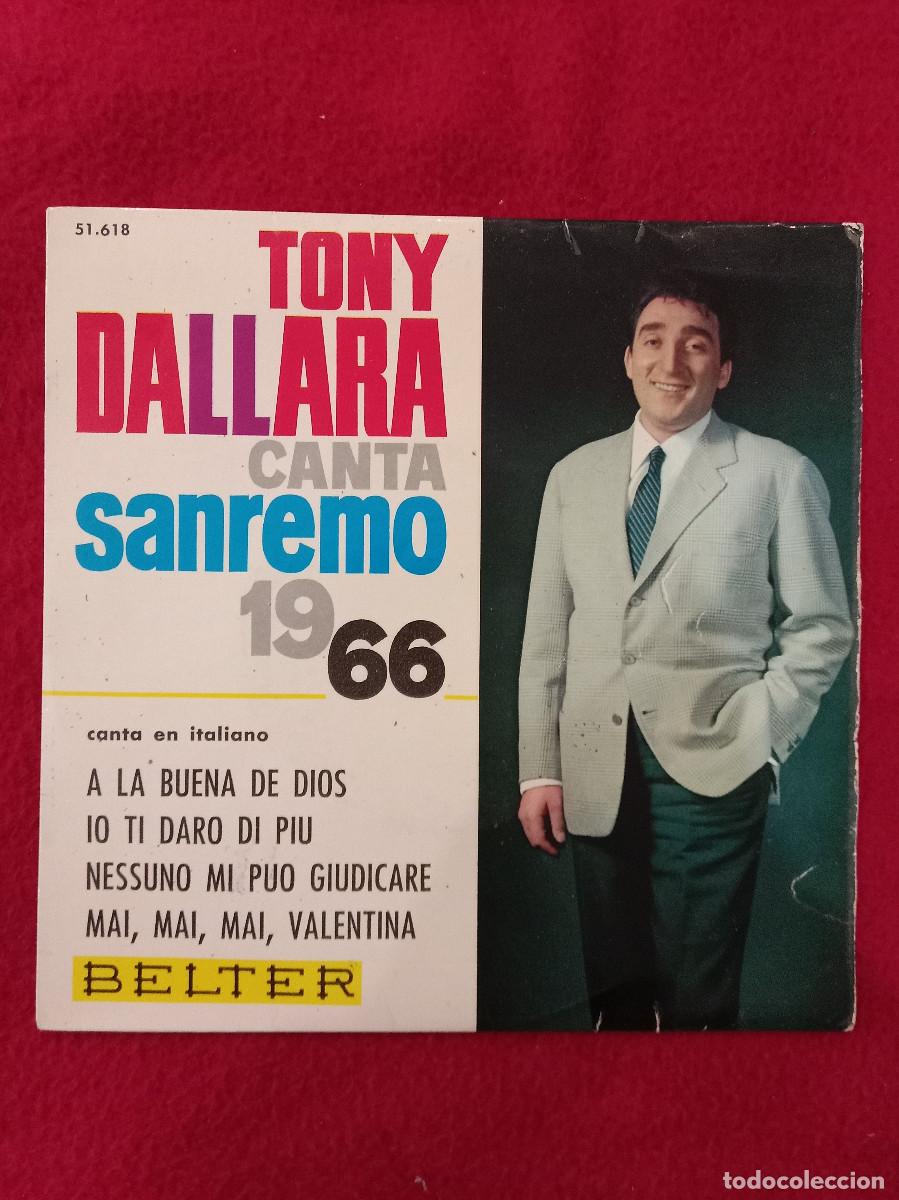 Discos de vinilo: Tony Dallara-A la Buena de Dios/Io Ti Daro Di Piu/Nessuno Mi Puo Giudicare...-Edit. BELTER. 1966. EP
