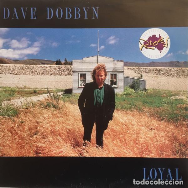 Discos de vinilo: DAVE DOBBYN &rdquo;Loyal&rdquo; (Colecci&oacute;n 1988 Australian Rock)