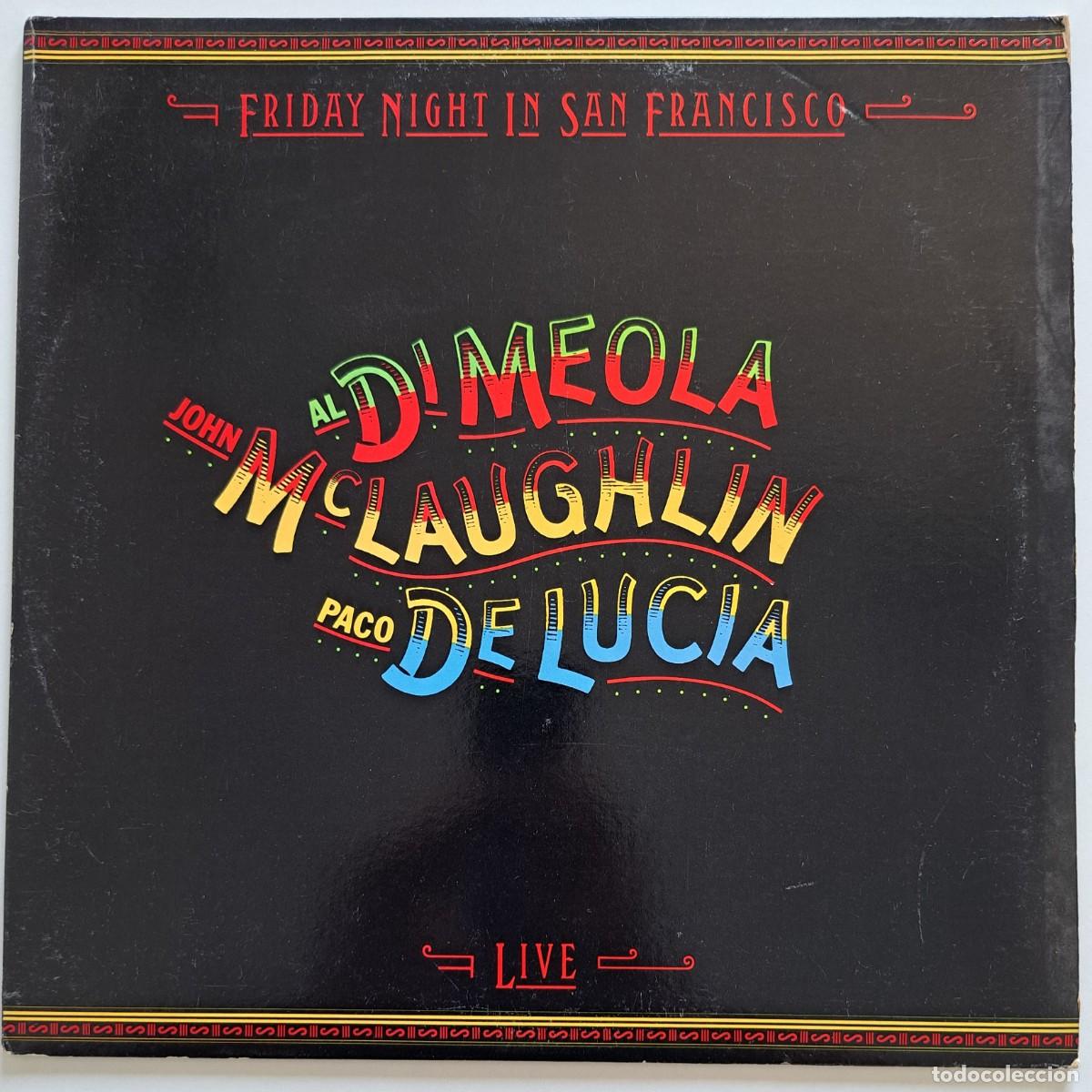 Discos de vinilo: AL DI MEOLA, JOHN McLAUGHLIN Y PACO DE LUCIA - FRIDAY NIGHT IN SAN FRANCISCO LIVE - US 1981
