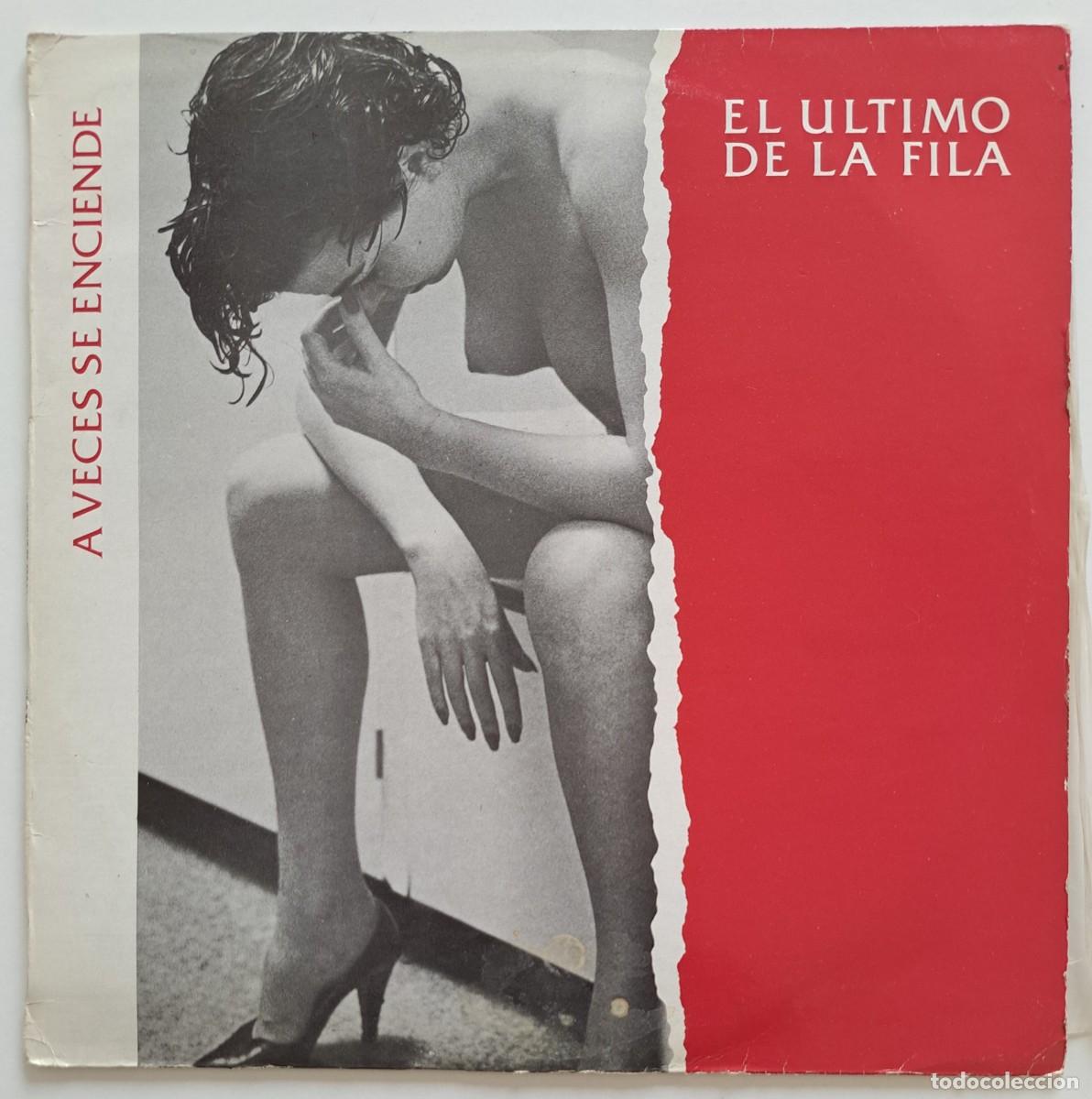 Discos de vinilo: EL ULTIMO DE LA FILA - A VECES SE ENCIENDE (MAXI SINGLE) - PDI &ndash; B-20.1534 - SPAIN 1988
