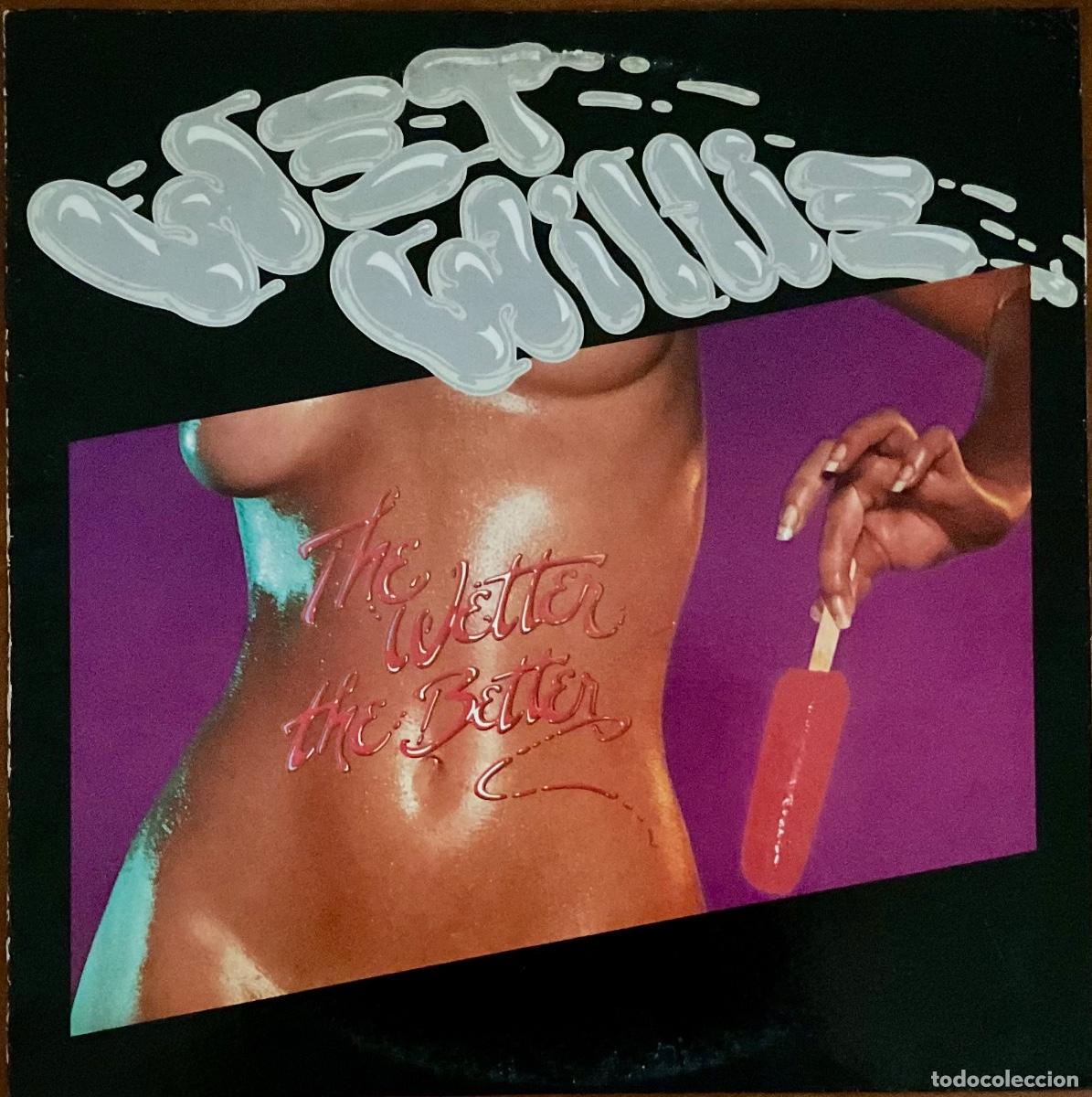 Discos de vinilo: WET WILLIE - THE WETTER THE BETTER