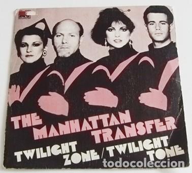 Discos de vinilo: THE MANHATTAN TRANSFER - TWILIGT ZONE / T. TONE - DISCO VINILO 45 RPM A&Ntilde;OS 80 - GRUPO DE M&Uacute;SICA EEUU