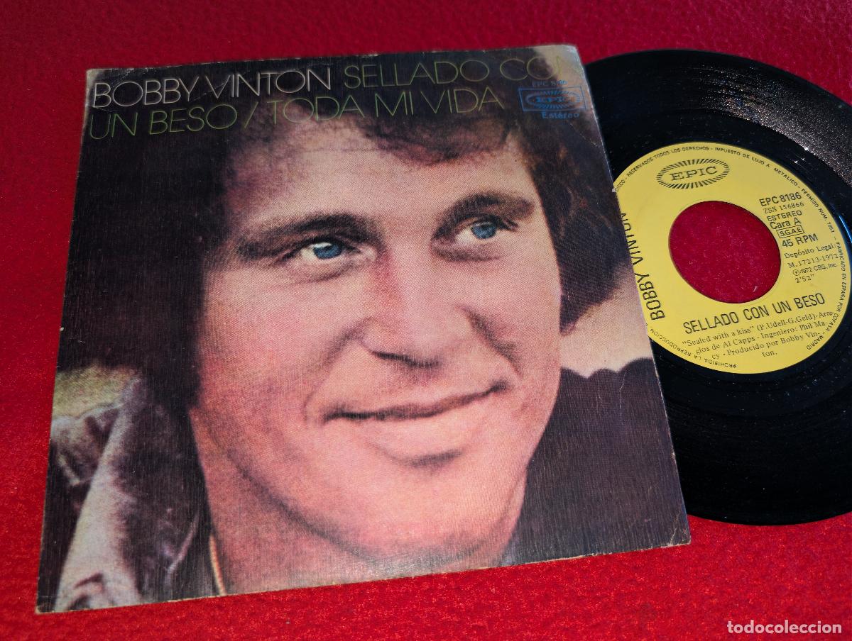 Discos de vinilo: BOBBY VINTON Sellado con un beso/Toda mi vida 7'' SINGLE 1972 Epic ESPA&Ntilde;A SPAIN