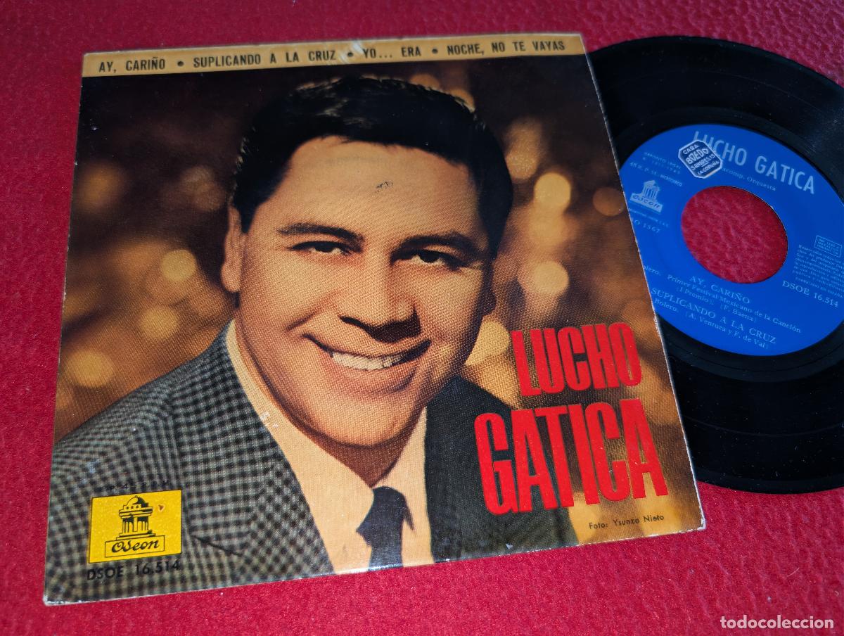 Discos de vinilo: LUCHO GATICA Ay cari&ntilde;o/Suplicando a la cruz +2 EP 7'' 1963 Odeon ESPA&Ntilde;A SPAIN