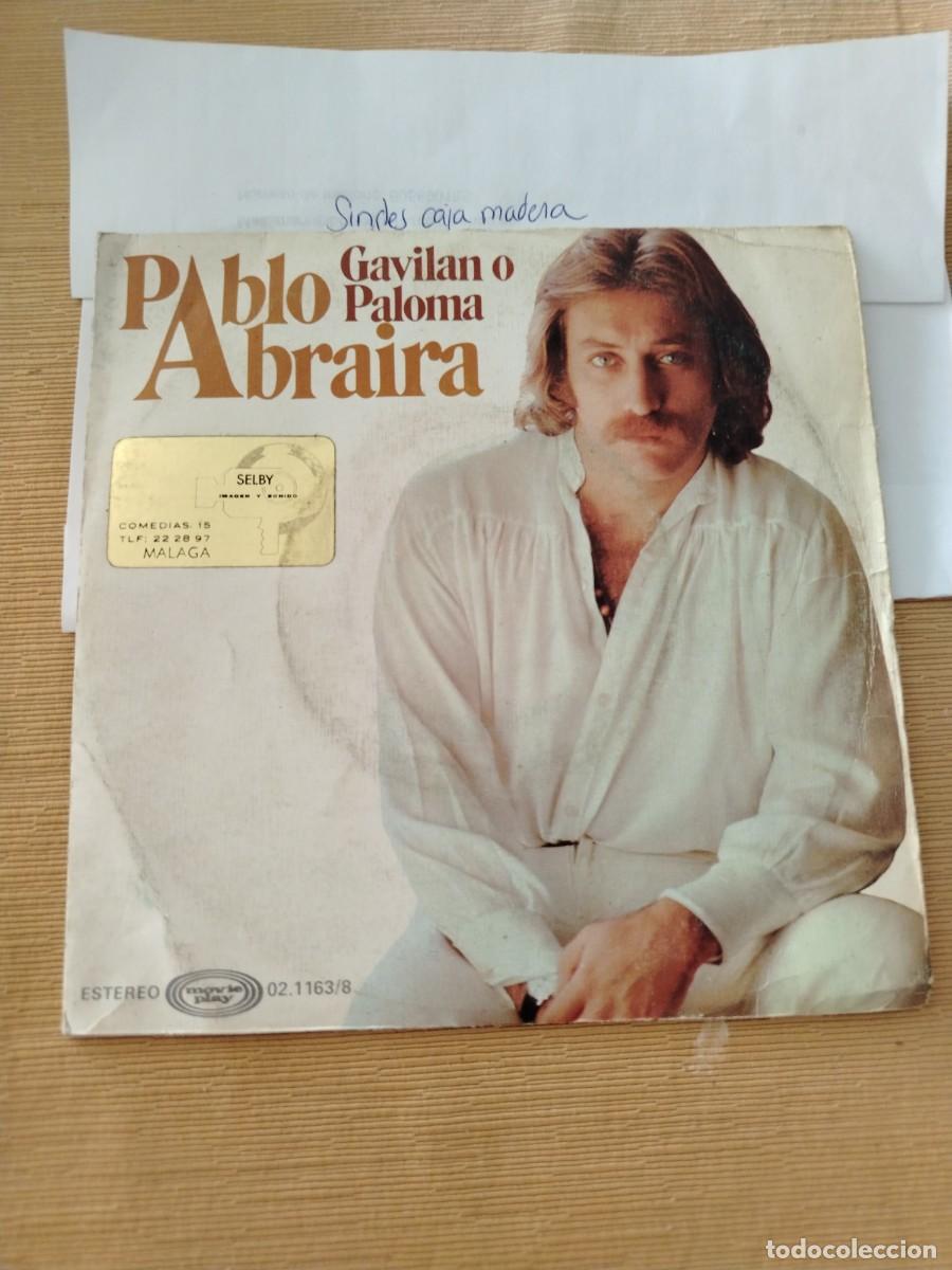 Discos de vinilo: Single vinilo Pablo Abraira gavil&aacute;n o paloma
