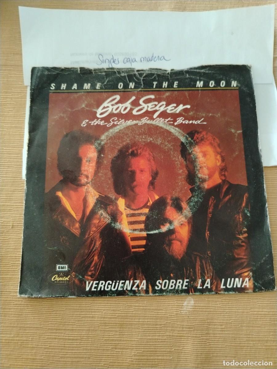 Discos de vinilo: Single vinilo shame on the moon Bob seger verg&uuml;enza sobre la luna