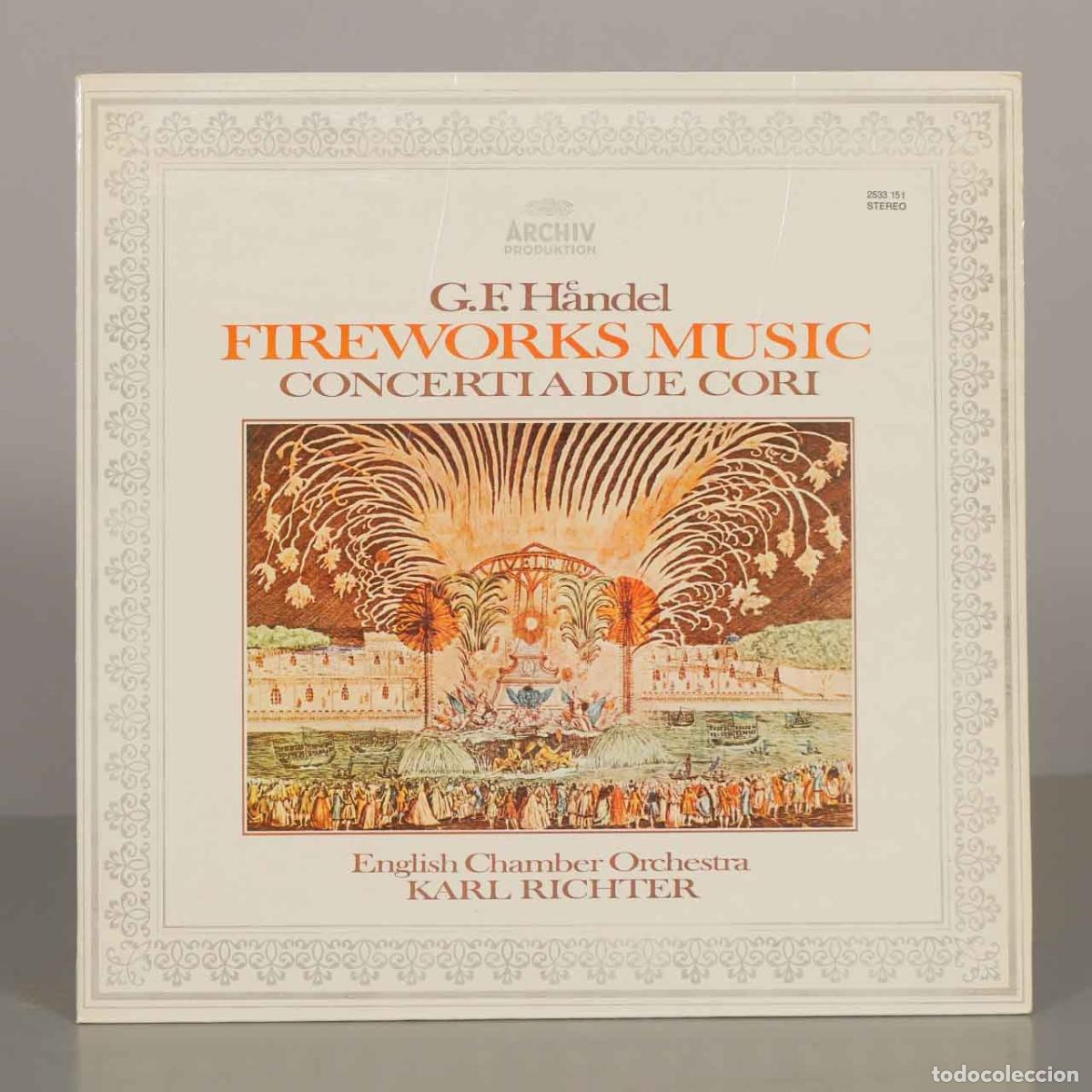 Vinyl records: LP. Handel: Music for the Royal Fireworks, Concerti a due cori Nos. 2 and 3 - Karl Richter, English