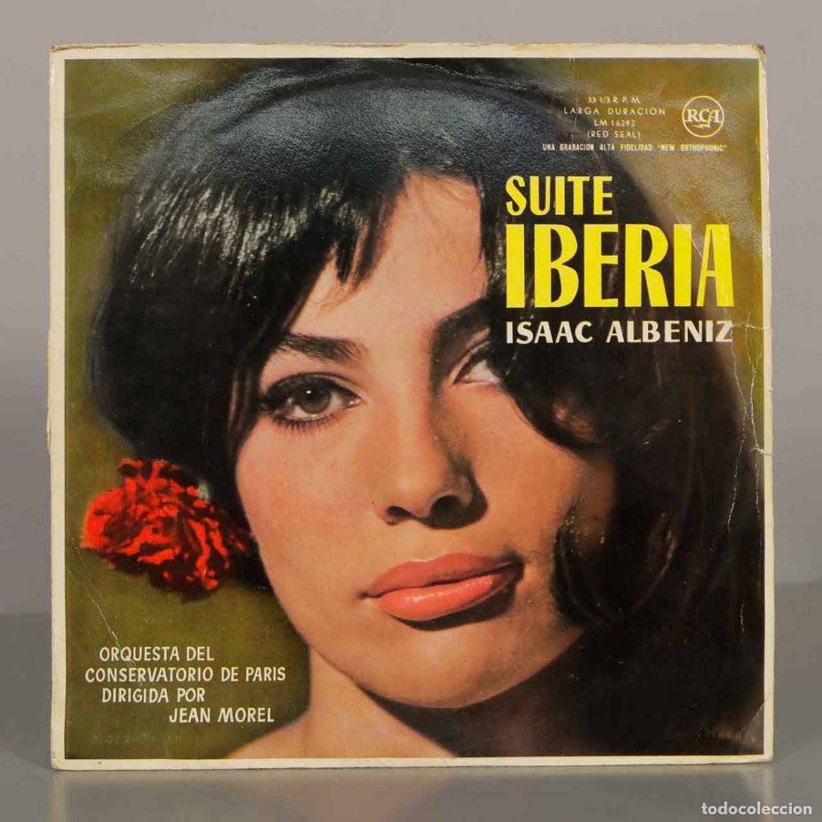 Discos de vinil: LP. Suite Iberia - Isaac Alb&eacute;niz - Orquesta del Conservatorio de Par&iacute;s, Jean Morel
