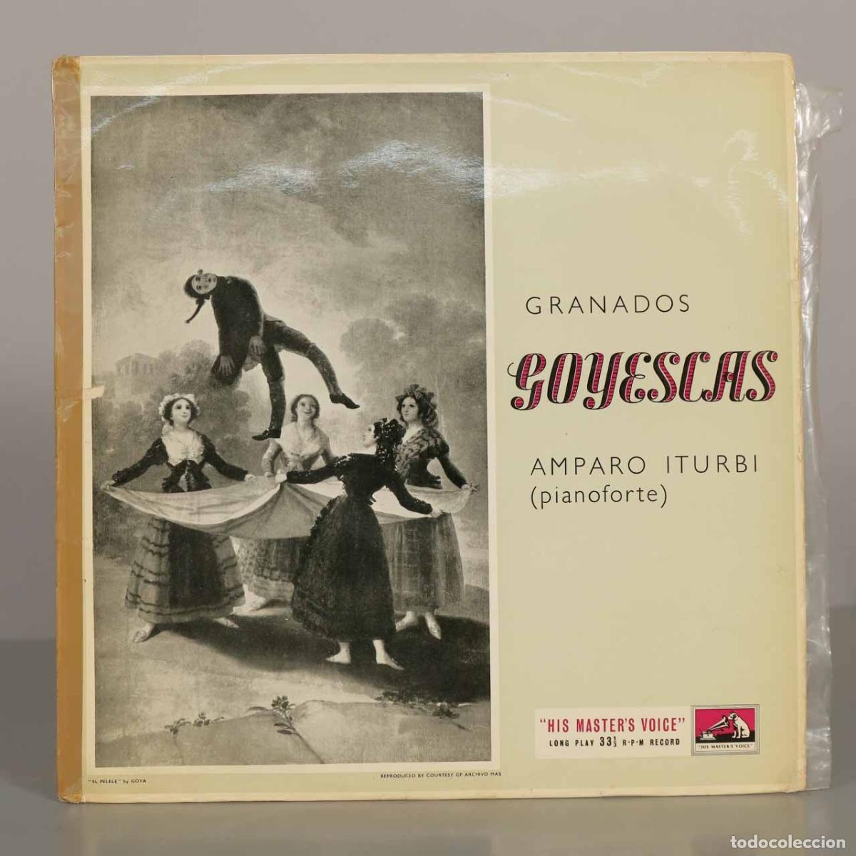 Discos de vinil: LP. Goyescas - Enrique Granados, Amparo Iturbi